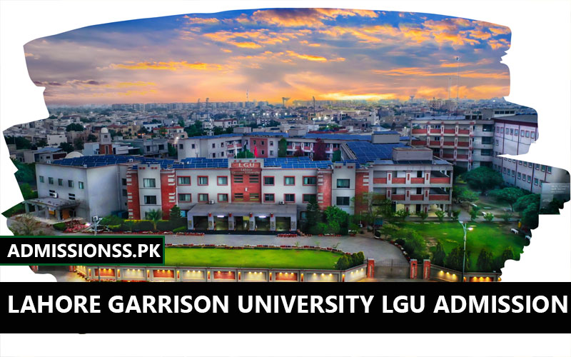 Lahore Garrison University LGU Admission