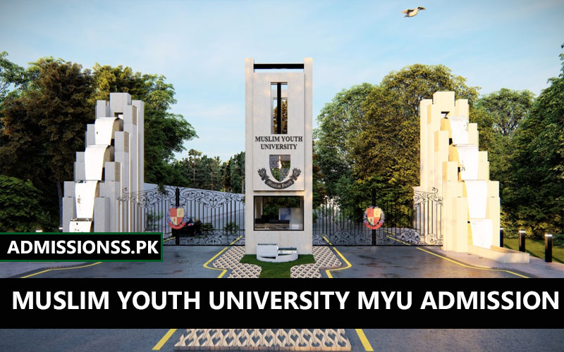 Muslim Youth University MYU Islamabad Admission