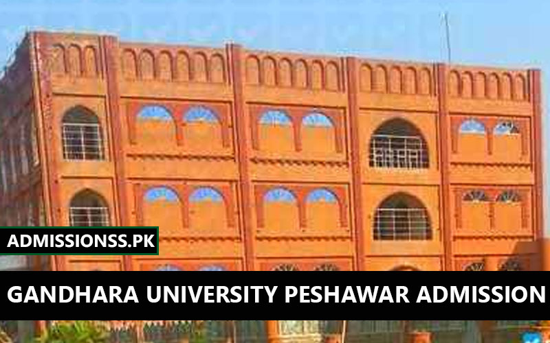 Gandhara University Peshawar Admission