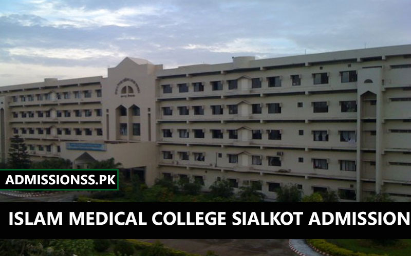 Islam Medical College Sialkot Admission